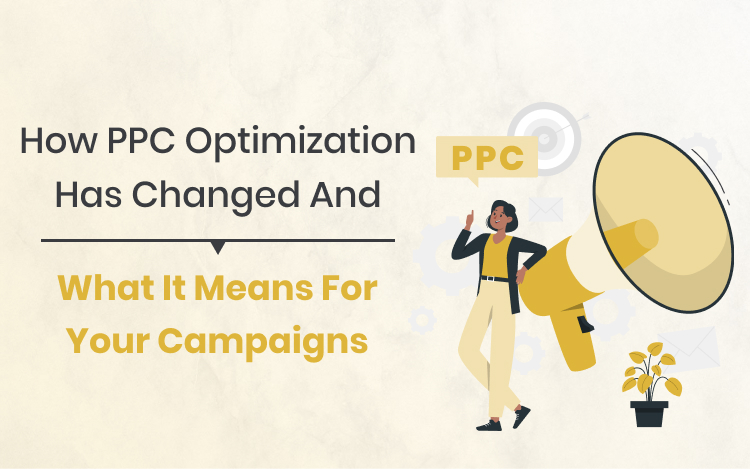 Illustration showing PPC optimization changes and campaign impact with a person and megaphone graphic.